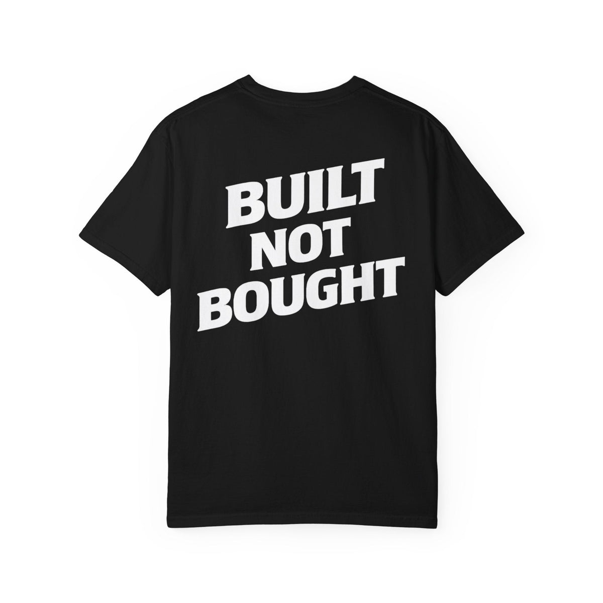 Built Not Bought Tee
