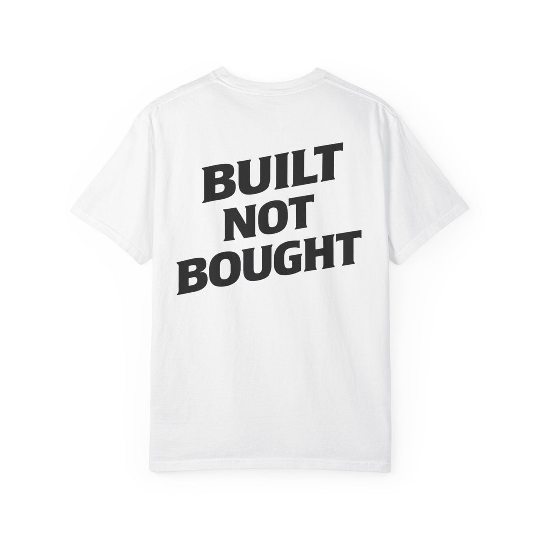 Built Not Bought Tee